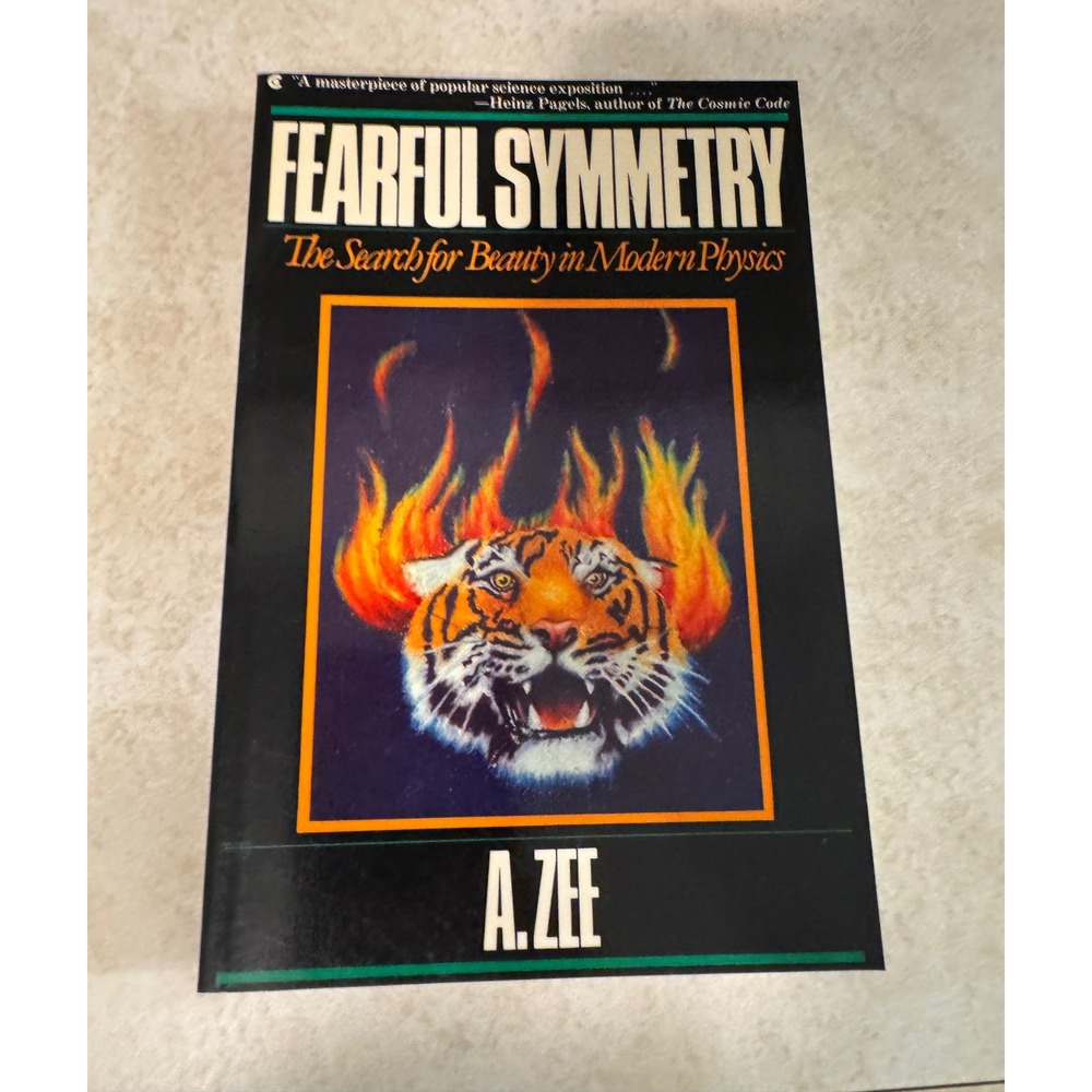 Fearful Symmetry Search for Beauty in Modern Physics A. Zee 1989 Paperback